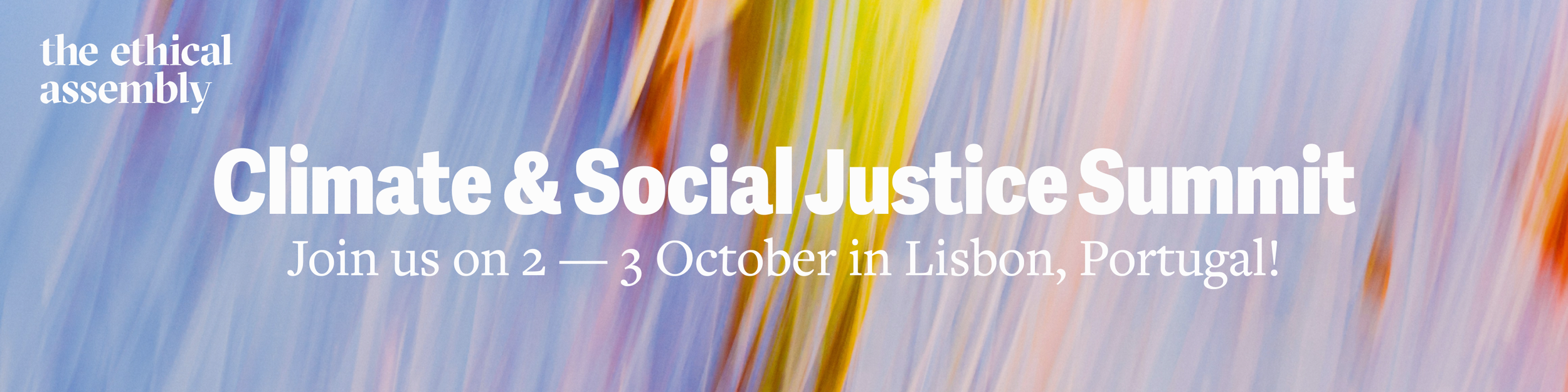 The Ethical Assembly: 'Climate end Social Justice Summit'